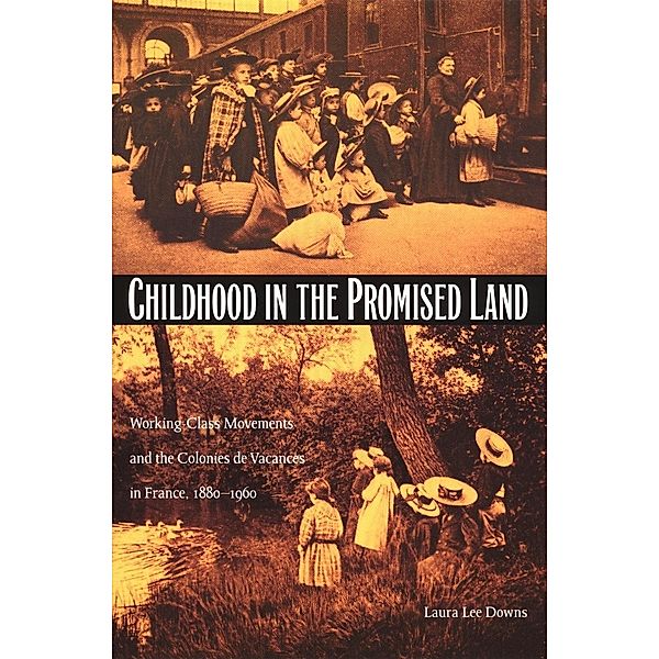 Childhood in the Promised Land, Downs Laura Lee Downs