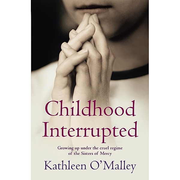 Childhood Interrupted, Kathleen O'Malley
