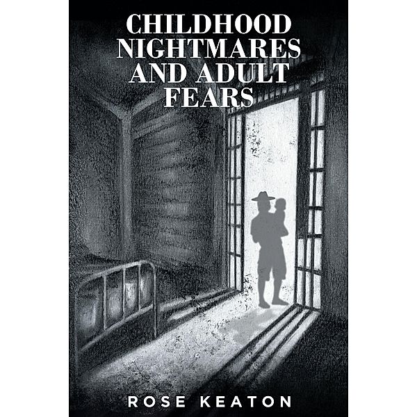 Childhood Nightmares And Adult Fears, Rose Keaton