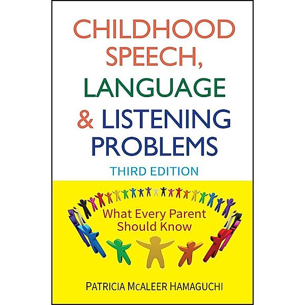 Childhood Speech, Language, and Listening Problems, Patricia McAleer Hamaguchi