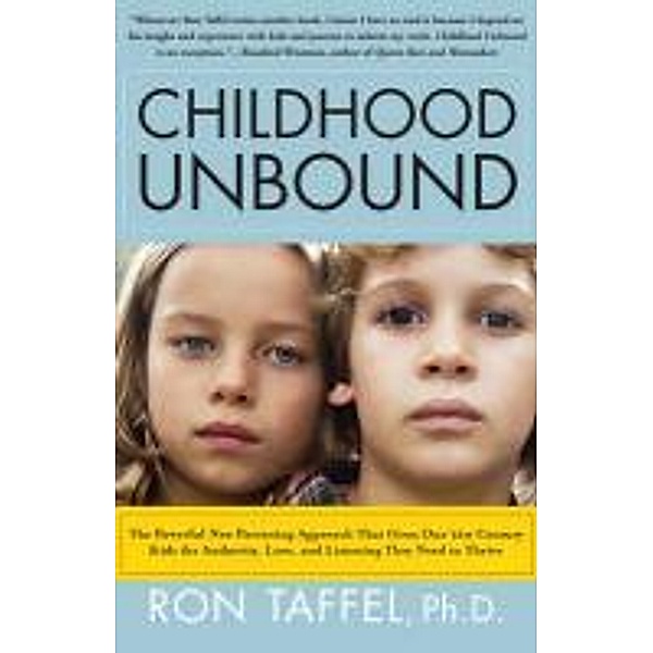 Childhood Unbound, Ron Taffel Ph. D.