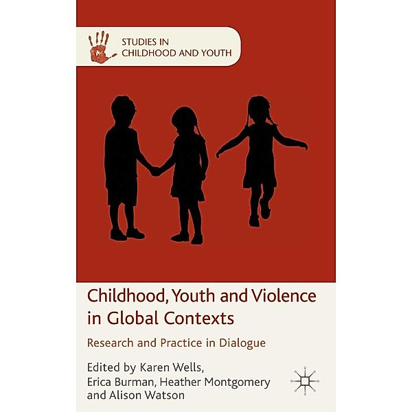 Childhood, Youth and Violence in Global Contexts / Studies in Childhood and Youth