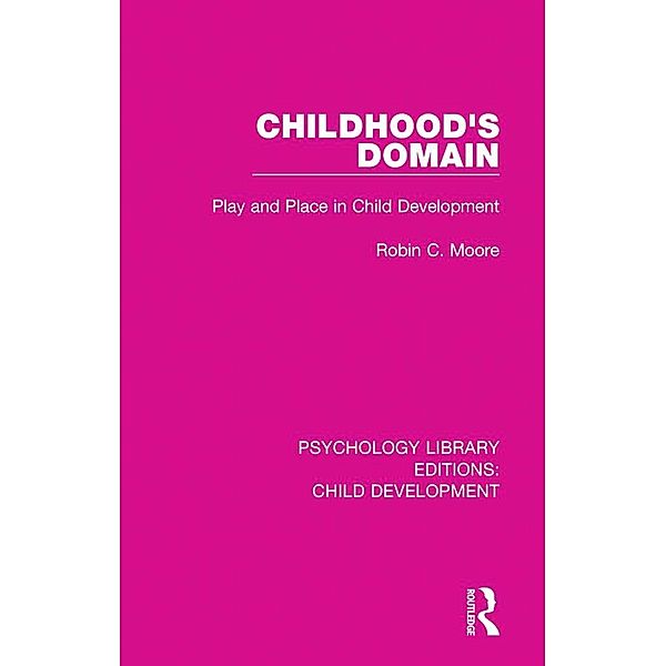 Childhood's Domain, Robin C. Moore