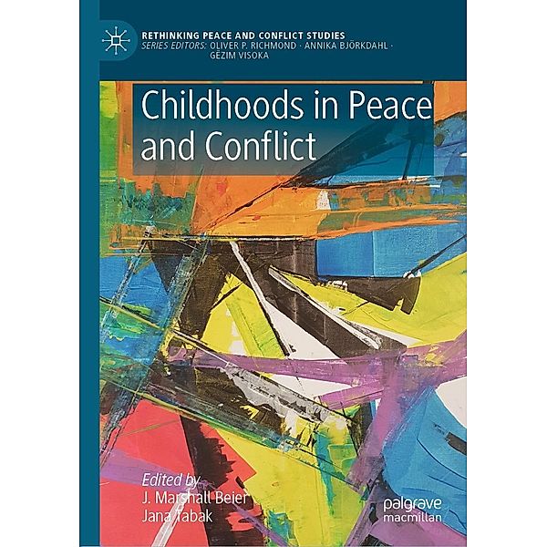 Childhoods in Peace and Conflict / Rethinking Peace and Conflict Studies