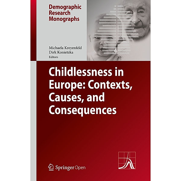 Childlessness in Europe: Contexts, Causes, and Consequences