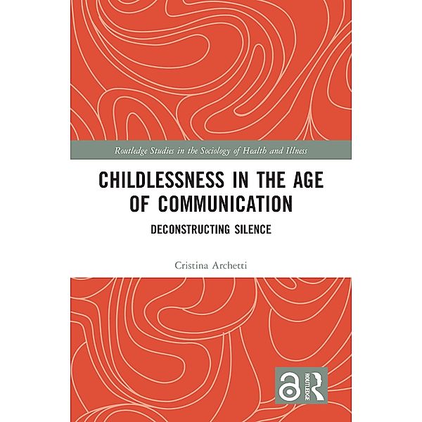Childlessness in the Age of Communication, Cristina Archetti