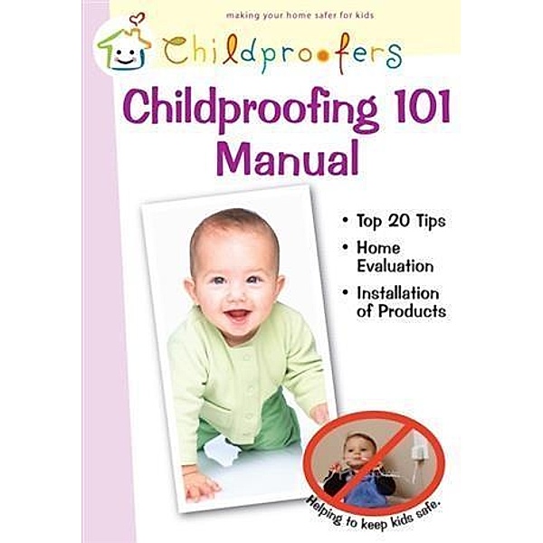 Childproofing 101 Manual, Dr. David W. Lask