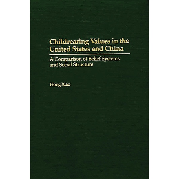 Childrearing Values in the United States and China, Bloomsbury Publishing