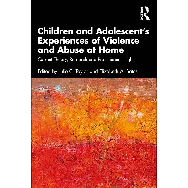 Children and Adolescent's Experiences of Violence and Abuse at Home