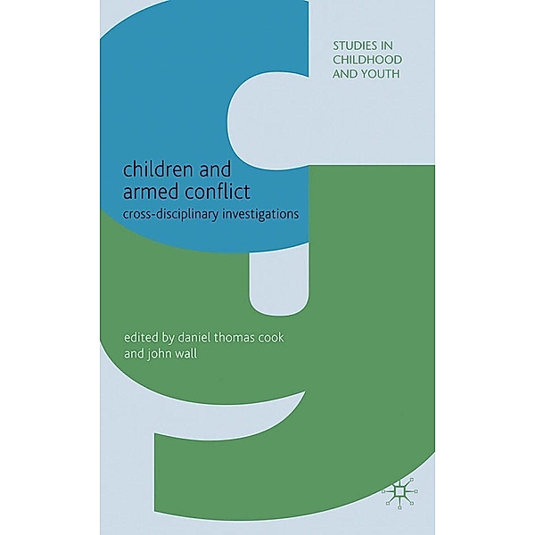Children and Armed Conflict / Studies in Childhood and Youth