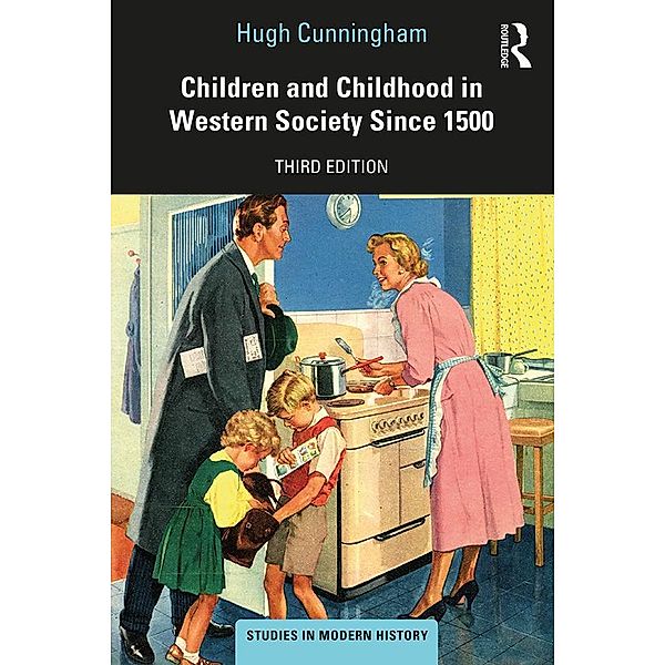 Children and Childhood in Western Society Since 1500, Hugh Cunningham