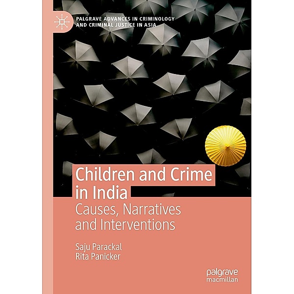 Children and Crime in India / Palgrave Advances in Criminology and Criminal Justice in Asia, Saju Parackal, Rita Panicker