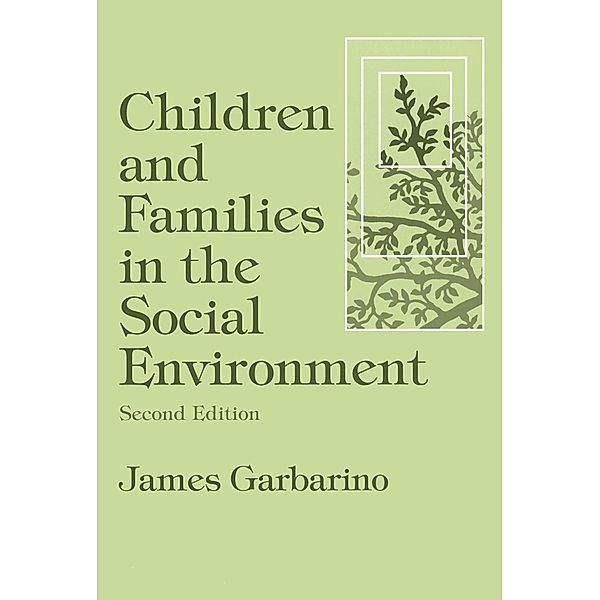 Children and Families in the Social Environment, James Garbarino