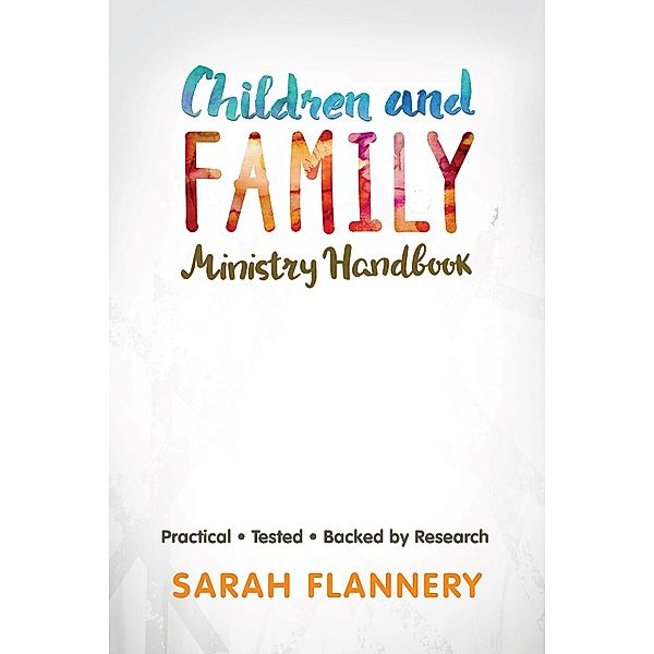 Children and Family Ministry Handbook, Sarah Flannery