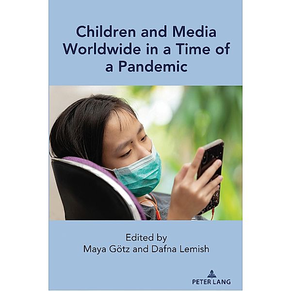 Children and Media Worldwide in a Time of a Pandemic / Mediated Youth Bd.34