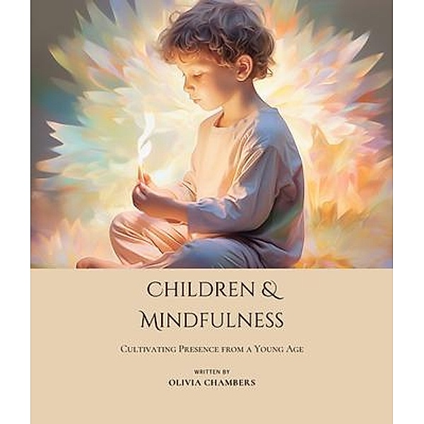 Children and Mindfulness, Olivia Chambers