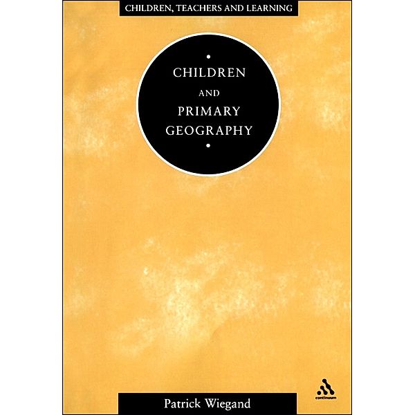 Children and Primary Geography, Patrick Wiegand