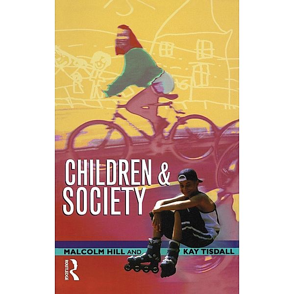 Children and Society / Pearson Education, Malcolm Hill, Kay Tisdall