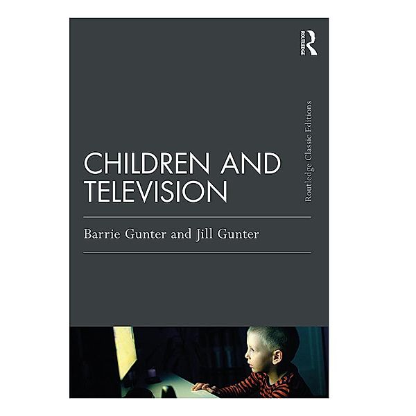 Children and Television, Barrie Gunter, Jill Gunter