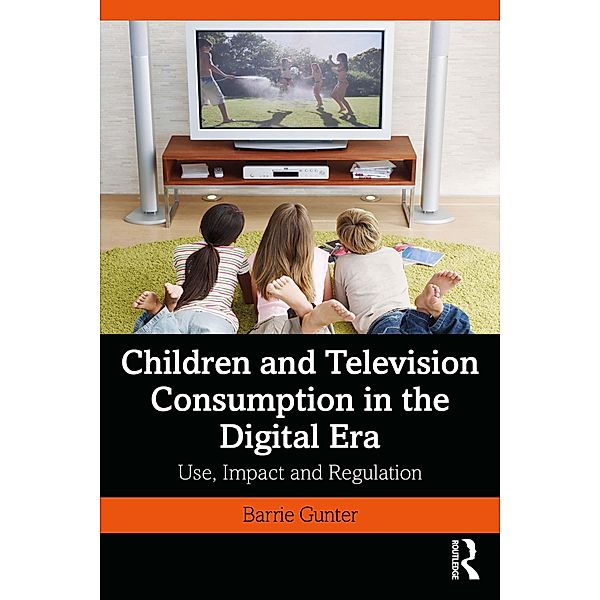 Children and Television Consumption in the Digital Era, Barrie Gunter