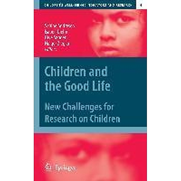 Children and the Good Life / Children's Well-Being: Indicators and Research Bd.4