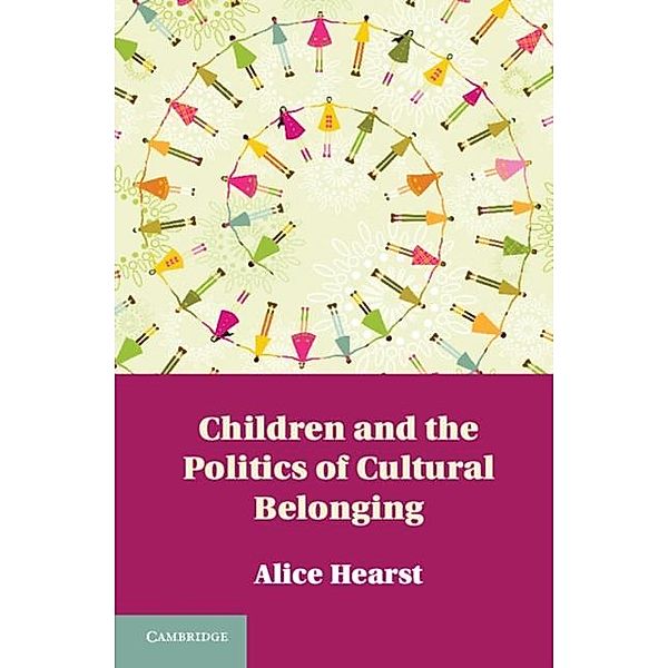 Children and the Politics of Cultural Belonging, Alice Hearst