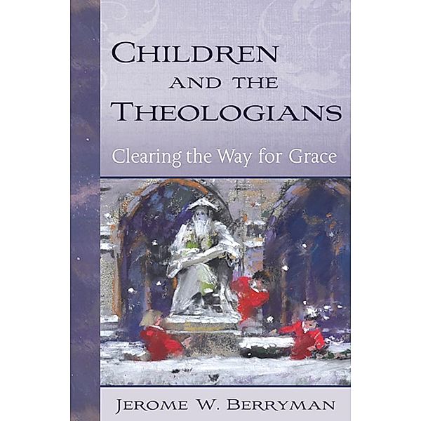 Children and the Theologians, Jerome W. Berryman