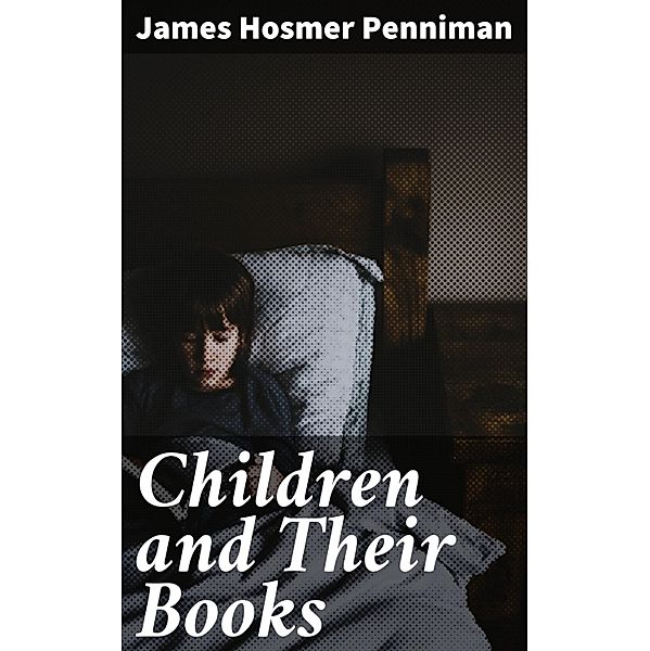 Children and Their Books, James Hosmer Penniman