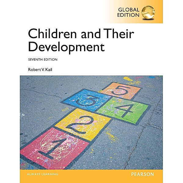 Children and Their Development, Global Edition, Robert V. Kail