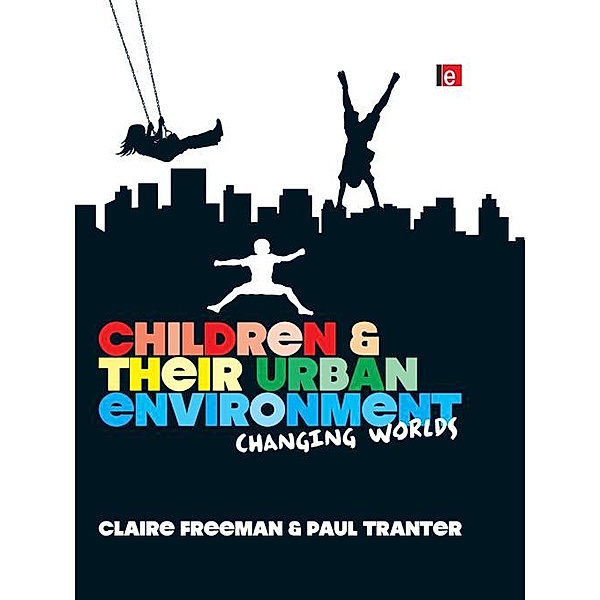 Children and their Urban Environment, Claire Freeman, Paul Tranter
