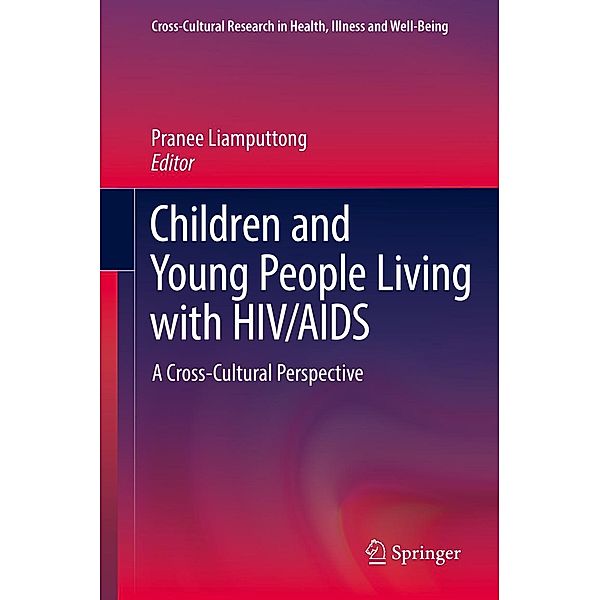 Children and Young People Living with HIV/AIDS / Cross-Cultural Research in Health, Illness and Well-Being