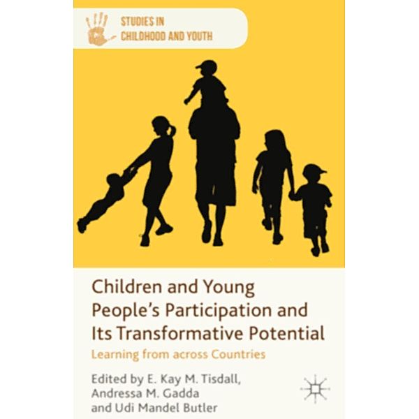 Children and Young People's Participation and Its Transformative Potential / Studies in Childhood and Youth, Andressa M. Gadda, Udi Mandel Butler