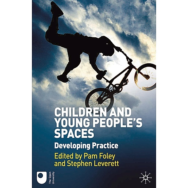 Children and Young People's Spaces, Pam Foley, Stephen Leverett