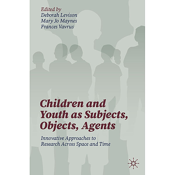 Children and Youth as Subjects, Objects, Agents