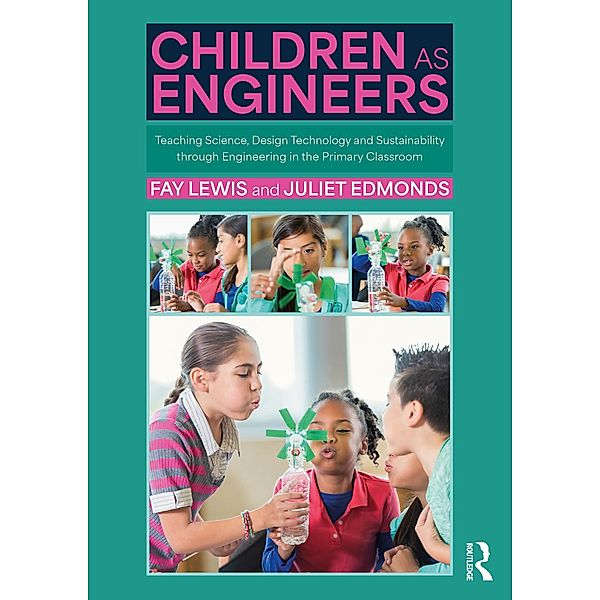 Children as Engineers, Fay Lewis, Juliet Edmonds