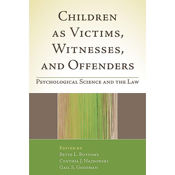 Children as Victims, Witnesses, and Offenders