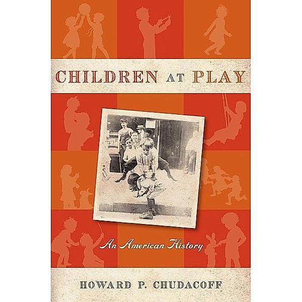 Children at Play, Howard P. Chudacoff