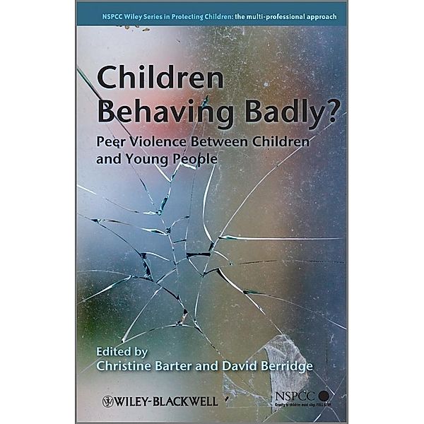 Children Behaving Badly? / Wiley Child Protection & Policy Series