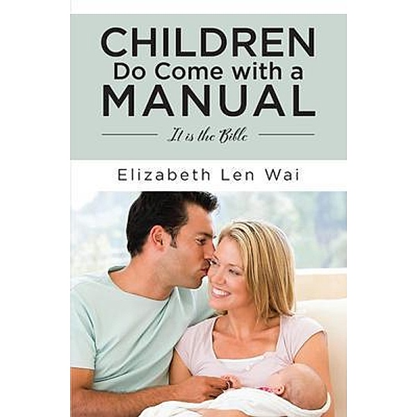 Children Do Come with a Manual, Elizabeth Len Wai