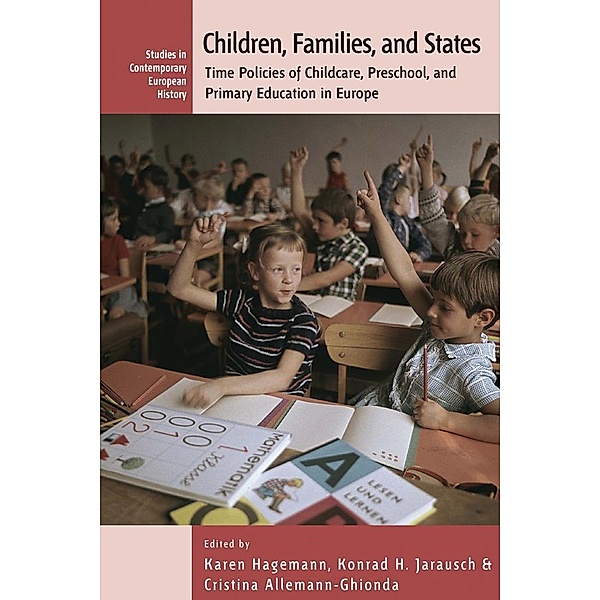 Children, Families, and States / Studies in Contemporary European History Bd.8