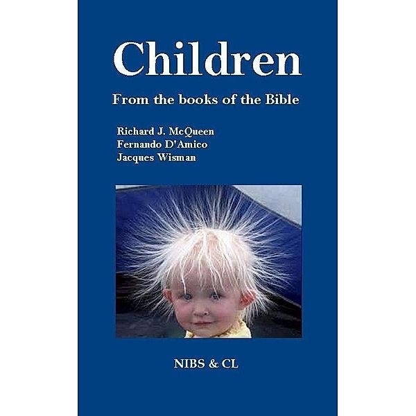 Children: From the books of the Bible / Richard J. McQueen, Richard J. McQueen