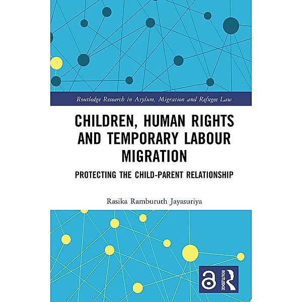 Children, Human Rights and Temporary Labour Migration, Rasika Ramburuth Jayasuriya