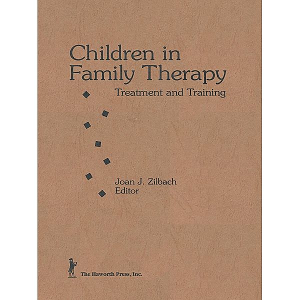 Children in Family Therapy, Joan J Zilbach