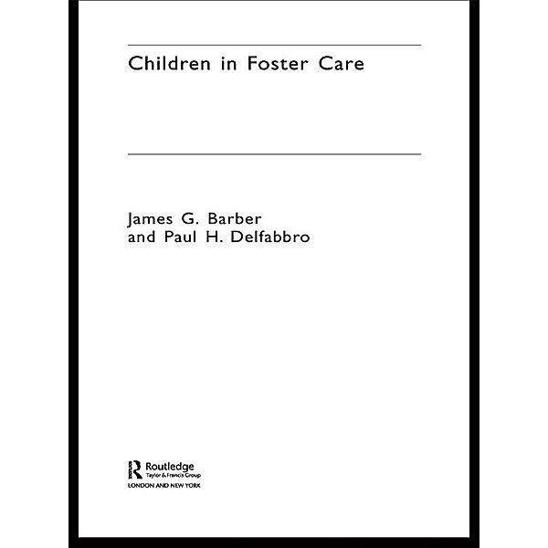 Children in Foster Care, James Barber, Paul Delfabbro, Robyn Gilbertson