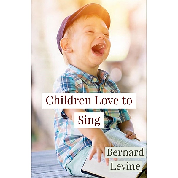 Children Love to Sing, Bernard Levine