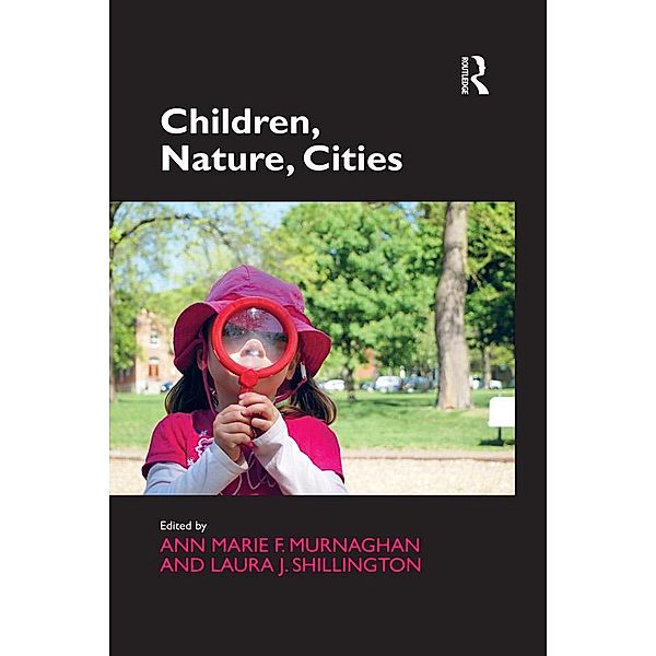 Children, Nature, Cities, Ann Marie F. Murnaghan, Laura J. Shillington
