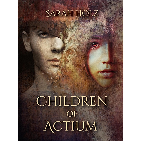 Children of Actium (The God's Wife #3), Sarah Holz