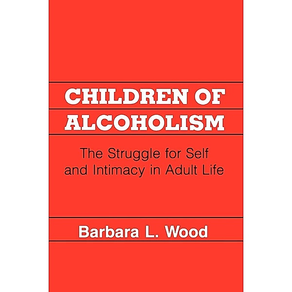 Children of Alcoholism, Barbara L. Wood