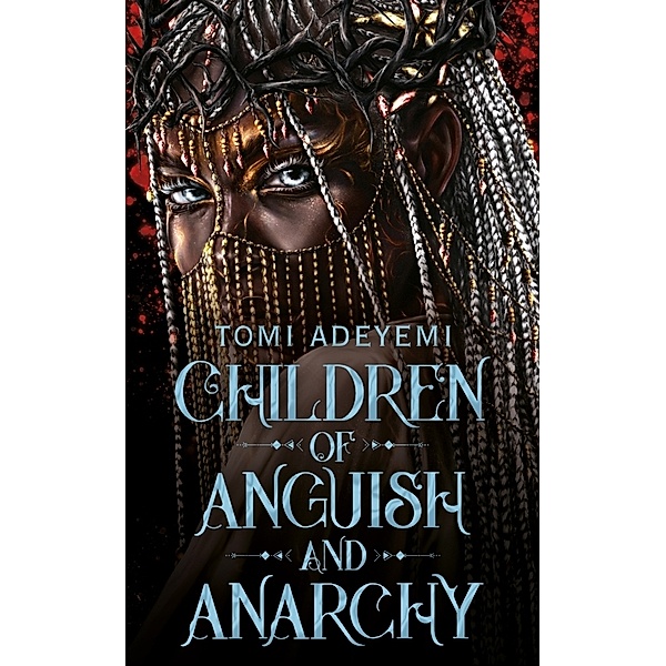 Children of Anguish and Anarchy, Tomi Adeyemi