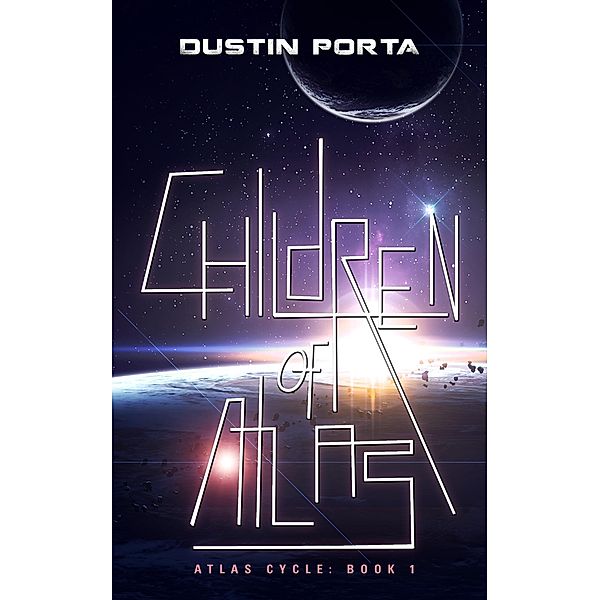 Children of Atlas (Atlas Cycle) / Atlas Cycle, Dustin Porta